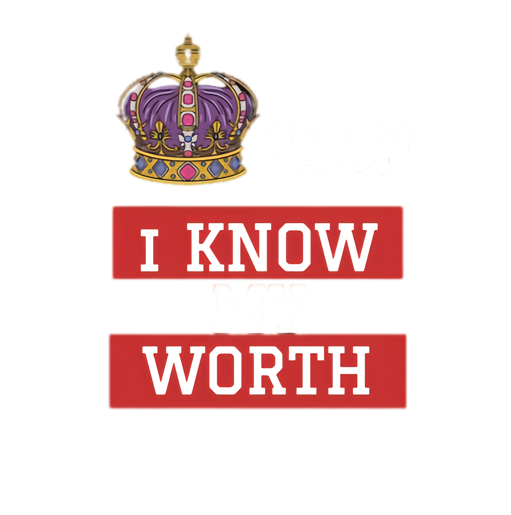 I know my worth apparel